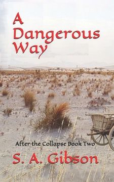 portada A Dangerous Way: After the Collapse (en Inglés)