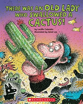 portada There was an old Lady who Swallowed a Cactus! (There was an old Lady [Colandro]) (en Inglés)