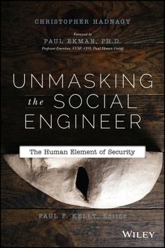 portada Unmasking The Social Engineer: The Human Element Of Security (en Inglés)