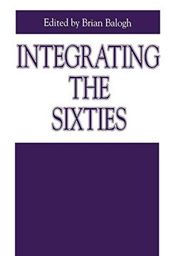 portada Integrating the Sixties (en Inglés)