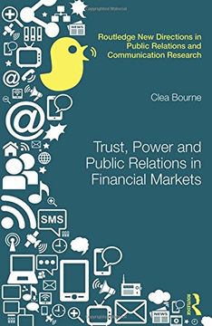 portada Trust, Power and Public Relations in Financial Markets (Routledge new Directions in Public Relations & Communication Research) (en Inglés)