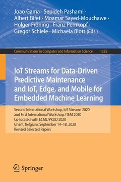 portada Iot Streams for Data-Driven Predictive Maintenance and Iot, Edge, and Mobile for Embedded Machine Learning: Second International Workshop, Iot Streams (in English)