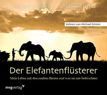 portada Der Elefantenflüsterer: Mein Leben mit den Sanften Riesen und was sie mir Beibrachten (en Alemán)
