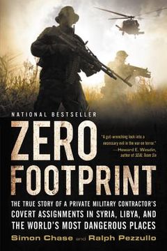 portada Zero Footprint: The True Story of a Private Military Contractor's Covert Assignments in Syria, Libya, and the World's Most Dangerous Places (en Inglés)