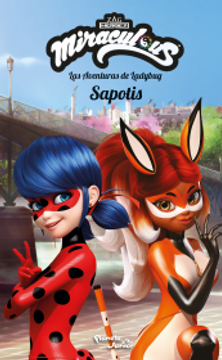 portada Miraculous. Las aventuras de Ladybug. Sapotis (in Spanish)