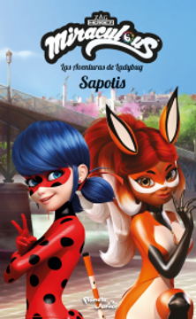 portada Miraculous. Las aventuras de Ladybug. Sapotis