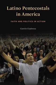 portada Latino Pentecostals in America: Faith and Politics in Action