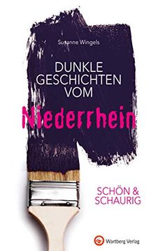 portada Schön & Schaurig - Dunkle Geschichten vom Niederrhein (Geschichten und Anekdoten) (in German)