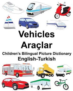 portada English-Turkish Vehicles Children's Bilingual Picture Dictionary (en Inglés)