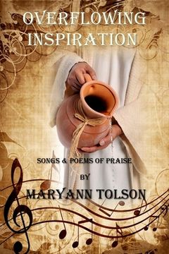 portada Overflowing Inspiration: Songs and Poems of Praise (en Inglés)