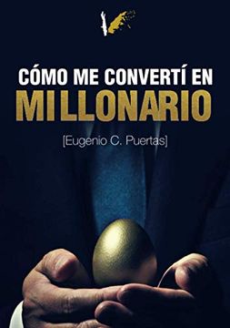 portada Cómo me Convertí en Millonario (in Spanish)