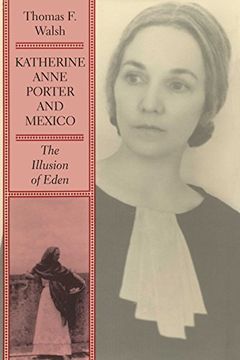 portada Katherine Anne Porter and Mexico: The Illusion of Eden (en Inglés)