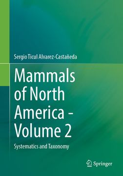 portada Mammals of North America - Volume 2: Systematics and Taxonomy (en Inglés)