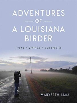 portada Adventures of a Louisiana Birder: One Year, two Wings, Three Hundred Species (in English)