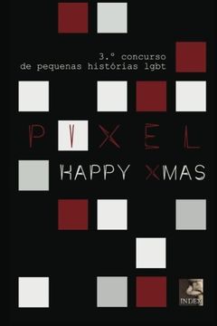 portada PIXEL 3: Happy Xmas: Concurso de pequenas histórias lgbt