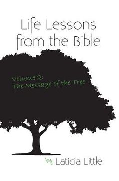 portada Life Lessons from the Bible Vol. II: The Message of the Tree (en Inglés)