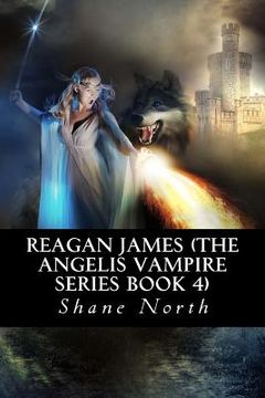 portada Reagan James (The Angelis Vampire Series Book 4) (en Inglés)