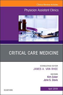 portada Critical Care Medicine, an Issue of Physician Assistant Clinics, 1e: Volume 4-2 (The Clinics: Internal Medicine) (en Inglés)