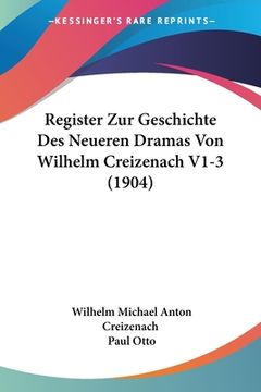 portada Register Zur Geschichte Des Neueren Dramas Von Wilhelm Creizenach V1-3 (1904) (in German)