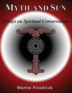 portada Myth and sun Essays on Spiritual Conservatism (en Inglés)