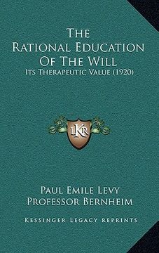 portada the rational education of the will: its therapeutic value (1920) (en Inglés)