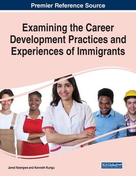 portada Examining the Career Development Practices and Experiences of Immigrants (en Inglés)