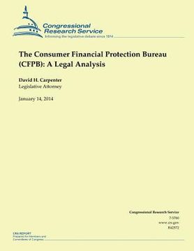 portada The Consumer Financial Protection Bureau (CFPB): A Legal Analysis (en Inglés)