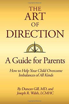 portada The art of Direction: A Guide for Parents: How to Help Your Child Overcome Imbalances of all Kinds (in English)