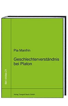 portada Geschlechterverständnis bei Platon: Unterschätztes aus den Dialogen Politeia, Politikos und Nomoi