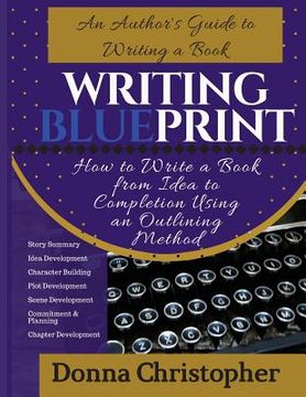 portada Writing Blueprint: An Author's Guide to Writing a Book (in English)