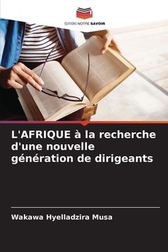 portada L'AFRIQUE à la recherche d'une nouvelle génération de dirigeants (en Francés)