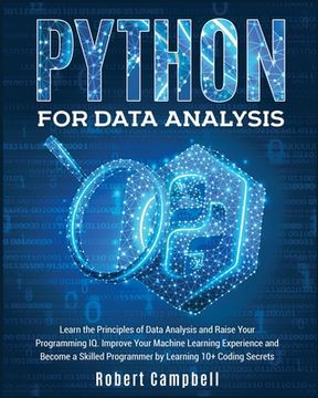 portada Python for Data Analysis: Learn the Principles of Data Analysis and Raise Your Programming Iq. Improve Your Machine Learning Experience and Beco