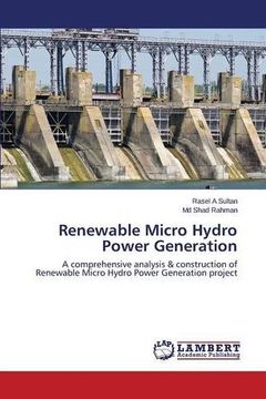 portada Renewable Micro Hydro Power Generation: A comprehensive analysis & construction of Renewable Micro Hydro Power Generation project