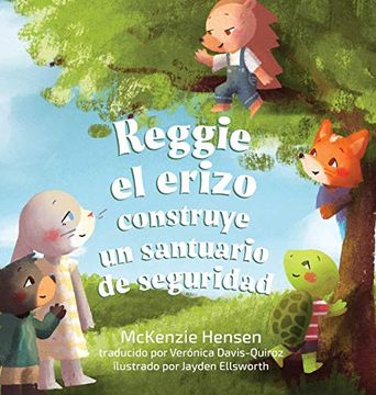portada Reggie el Erizo Construye un Santuario de Seguridad (in Spanish)