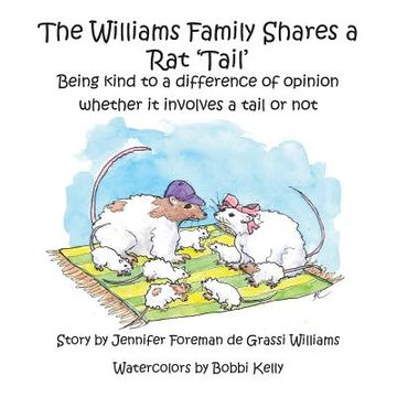 portada The Williams Family Shares a Rat "Tail": Being kind to a difference of opinion whether it involves a tail or not (en Inglés)