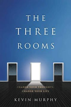 portada The Three Rooms: Change Your Thoughts, Change Your Life (en Inglés)