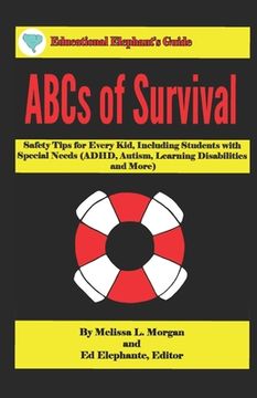 portada ABCs of Survival: Safety Tips for Every Kid, Including Students with Special Needs (ADHD, Autism, Learning Disabilities, and More) (in English)