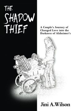 portada The Shadow Thief: A Couple's Journey of Changed Love into the Darkness of  ALZHEIMER'S