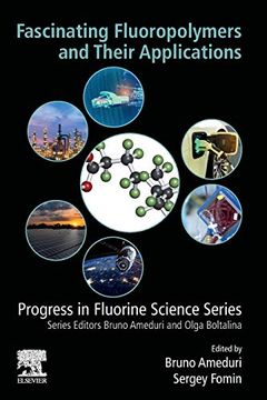 portada Fascinating Fluoropolymers and Their Applications (Progress in Fluorine Science) (en Inglés)