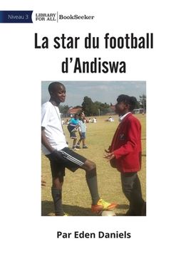 portada Andiswa Soccer Star - La star du football d'Andiswa (in French)