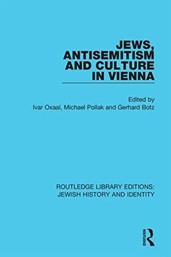 portada Jews, Antisemitism and Culture in Vienna (Routledge Library Editions: Jewish History and Identity) 