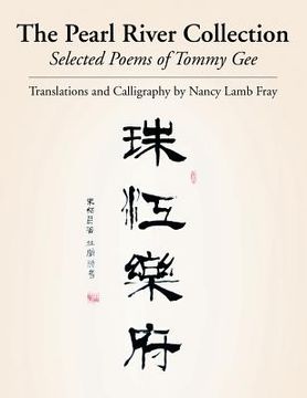 portada The Pearl River Collection: Selected Poems of Tommy Gee (en Inglés)