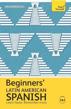 portada Beginners’ Latin American Spanish: The Essential First Step to Learn Basic Latin American Spanish (en Inglés)