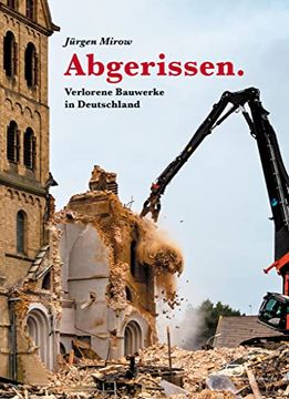 portada Abgerissen Verlorene Bauwerke in Deutschland ein Virtueller Reisefhrer Durch Unsere Geisteslandschaft (in German)