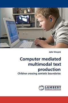 portada computer mediated multimodal text production (en Inglés)