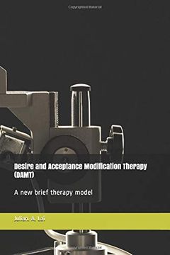 portada Desire and Acceptance Modification Therapy (Damt): A new Brief Therapy Model 