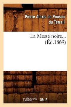portada La Messe Noire. Tome 2 (Éd.1869) (en Francés)