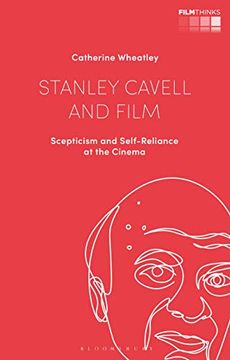 portada Stanley Cavell and Film: Scepticism and Self-Reliance at the Cinema (Film Thinks) (en Inglés)