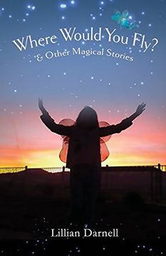 portada Where Would You Fly?: and Other Magical Stories