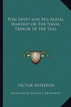 portada tom swift and his aerial warship or the naval terror of the seas (in English)